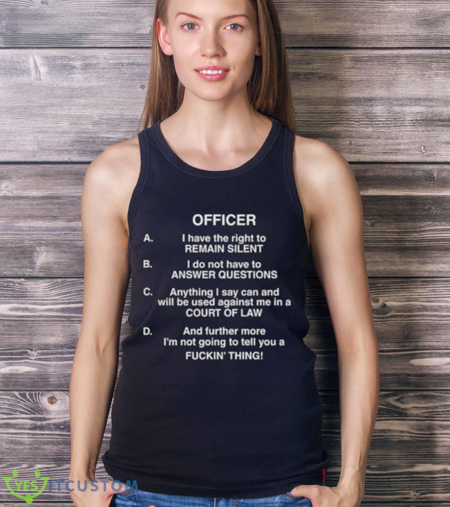 Lil Uzi Vert Officer I Have The Right To Remain Silent I Do Not Have To Answer Questions Shirt 3 Lil Uzi Vert Officer I Have The Right To Remain Silent I Do Not Have To Answer Questions Shirt - Ladies Tank Top