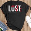 Lust Lost Love Typography Text 2023 Shirt - Black T-Shirt