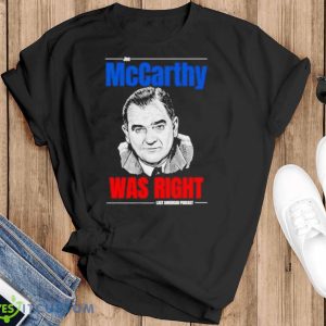 McCarthy Was Right Last American PubcasShirt, Hoodie, Sweatshirt - Black T-Shirt