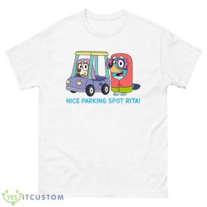 Nice Parking Spot Rita Shirt, Bluey And Bingo Shirt - 500 Men’s Classic Tee Gildan