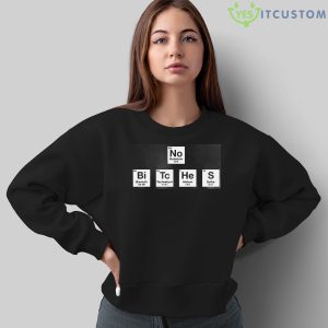 No Bitches No Bi Tc He S T-Shirt - Sweatshirt