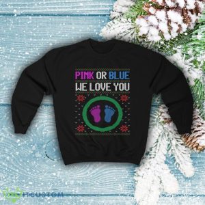 Pink Or Blue We Love You Gender Reveal Christmas Sweatshirt Men And Women Gift Christmas 3 Pink Or Blue We Love You Gender Reveal Christmas Sweatshirt Men And Women Gift Christmas - Pink Or Blue We Love You Gender Reveal Christmas Sweatshirt, Baby Girl or Boy Reveal Shirt for Grandma Grandpa, Unisex Sweatshirt_2
