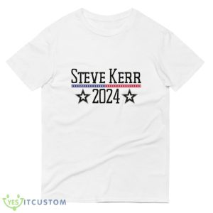 Steve Kerr for President Funny White T Shirt - 980 Lightweight Fashion Short Sleeve T-Shirt