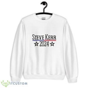 Steve Kerr for President Funny White T Shirt - 18000 Unisex Heavy Blend Crewneck Sweatshirt