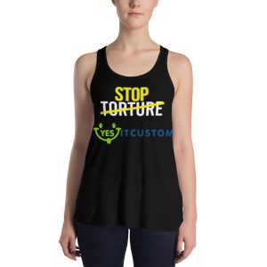 Stop Torture shirt 7 Stop Torture shirt - 8800 Women's Flowy Racerback Tank