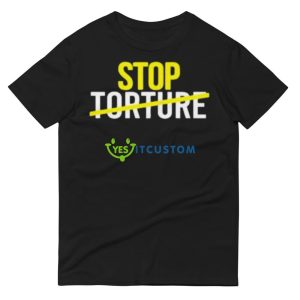 Stop Torture shirt 8 Stop Torture shirt - 980 Lightweight Fashion Short Sleeve T-Shirt