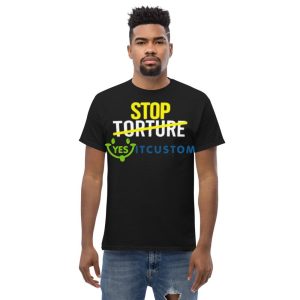 Stop Torture shirt 9 Stop Torture shirt - Men’s Classic Tee Gildan 5000
