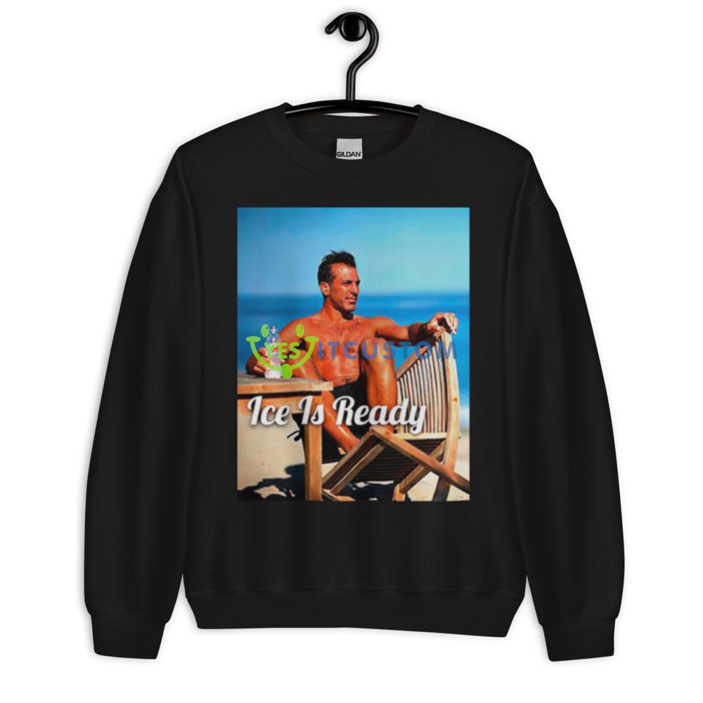 Tan Man ice is ready shirt 10 Tan Man ice is ready shirt - 18000 Unisex Heavy Blend Crewneck Sweatshirt