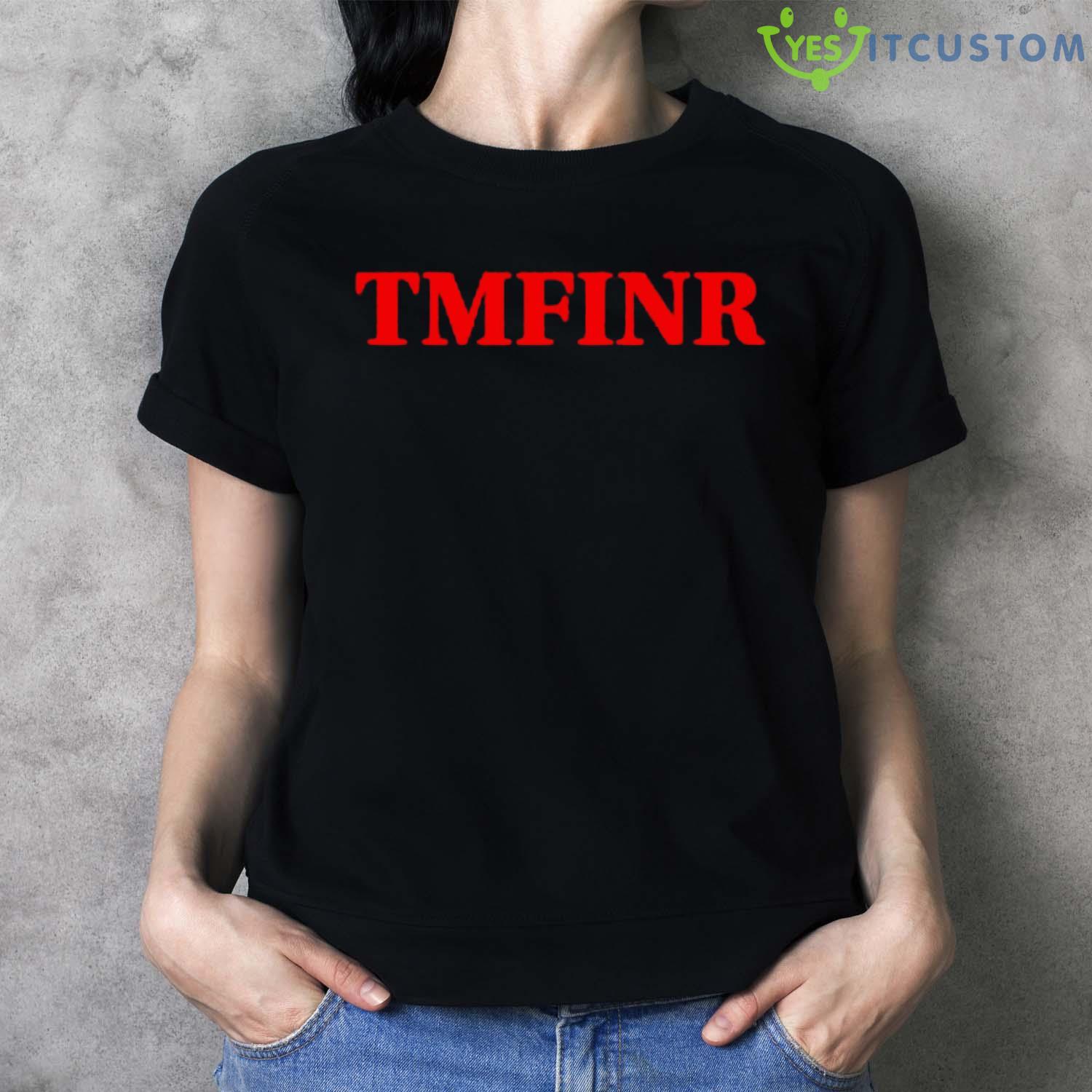 Tmfinr That Motherfucker Is Not Real Shirt 4 Tmfinr That Motherfucker Is Not Real Shirt - Ladies T-Shirt