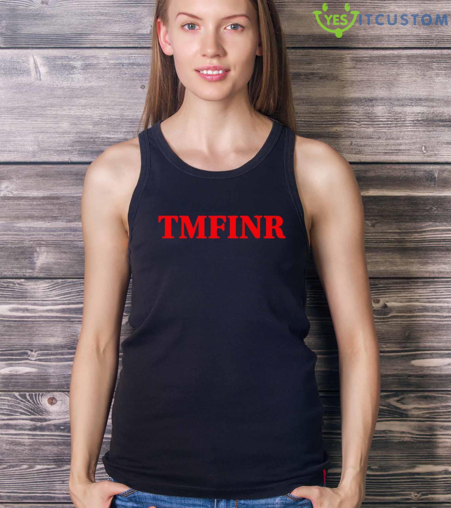 Tmfinr That Motherfucker Is Not Real Shirt 19 Tmfinr That Motherfucker Is Not Real Shirt - Ladies Tank Top