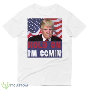 Trump 2024 Hold ON I'm Comin' Classic Funny White T Shirt - 980 Lightweight Fashion Short Sleeve T-Shirt