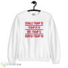 Trump Family '20 '24 '32 '40 Funny White T Shirt - 18000 Unisex Heavy Blend Crewneck Sweatshirt