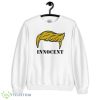 Trump Is Innocent Funny White T Shirt - 18000 Unisex Heavy Blend Crewneck Sweatshirt
