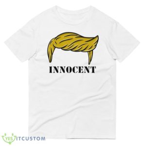 Trump Is Innocent Funny White T Shirt 8 Trump Is Innocent Funny White T Shirt - 980 Lightweight Fashion Short Sleeve T-Shirt