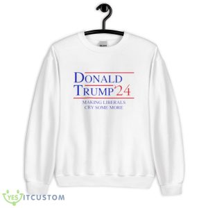 Trump Making Liberals Cry Some More in 2024 Funny White T Shirt - 18000 Unisex Heavy Blend Crewneck Sweatshirt
