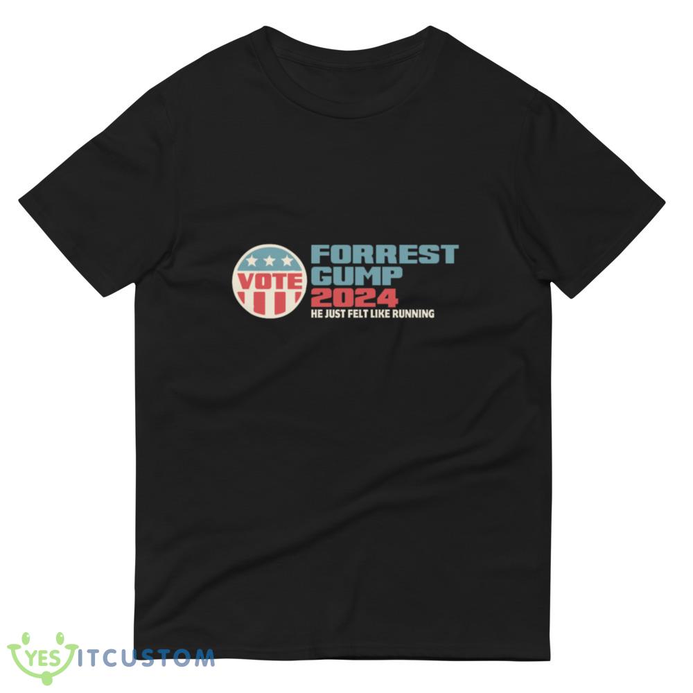 Vote for Forrest Gump Funny T Shirt 4 Vote for Forrest Gump Funny T Shirt - 980 Lightweight Fashion Short Sleeve T-Shirt