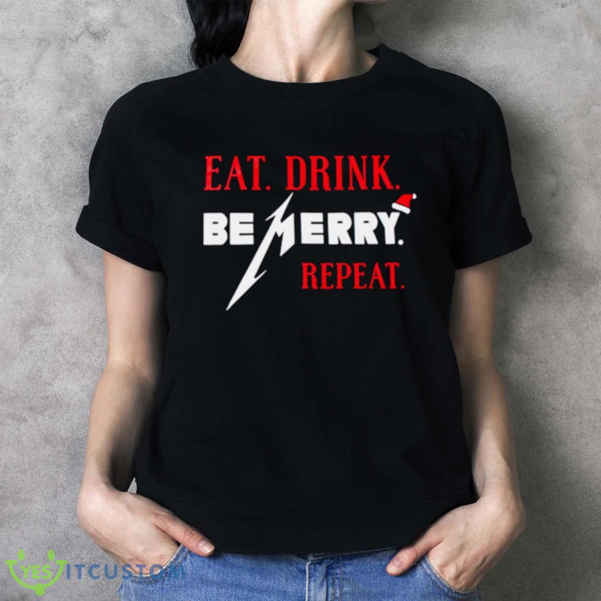 EAT DRINK BE MERRY T SHIRT - Ladies T-Shirt