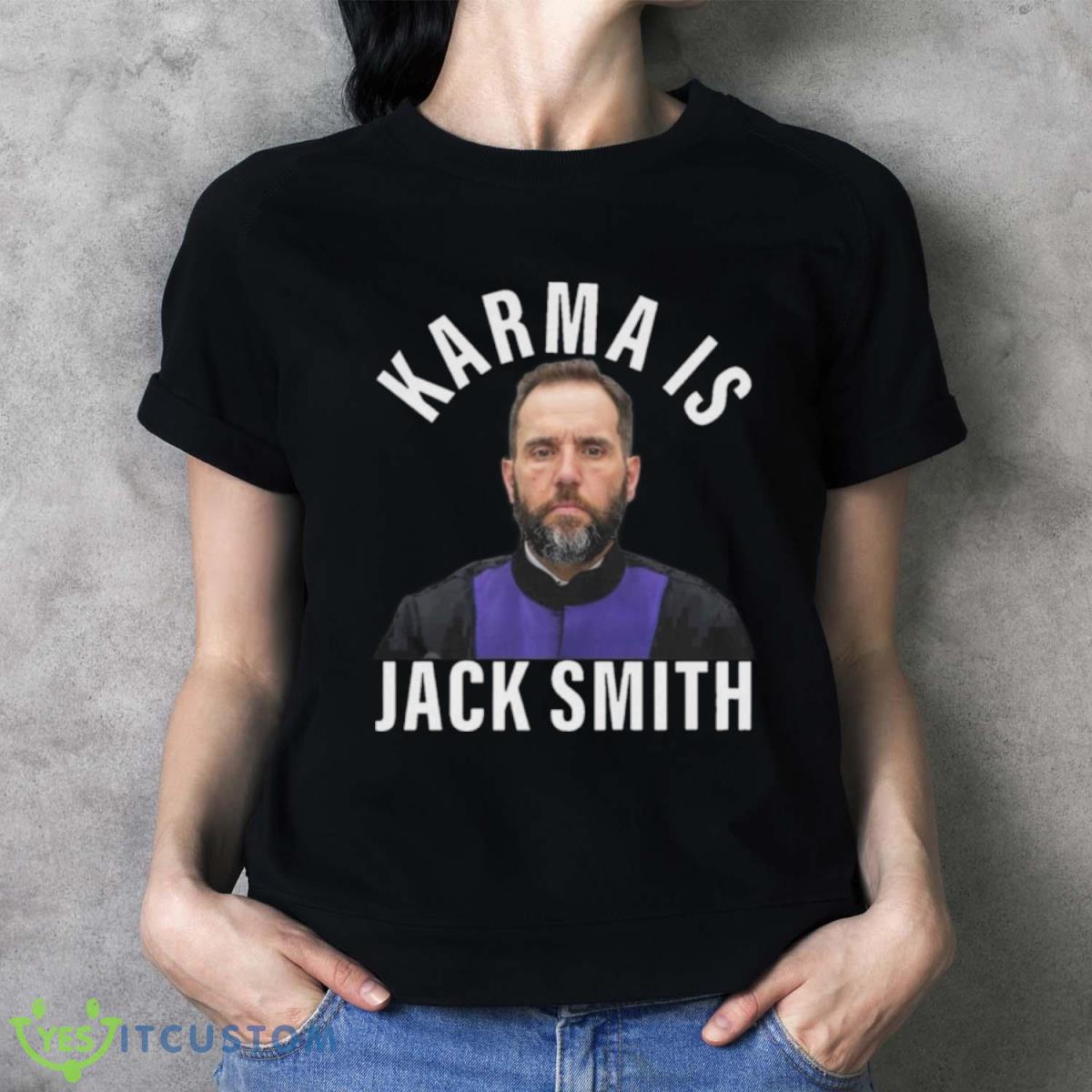 Karma Is Jack Smith T Shirt 9 Karma Is Jack Smith T Shirt - Ladies T-Shirt