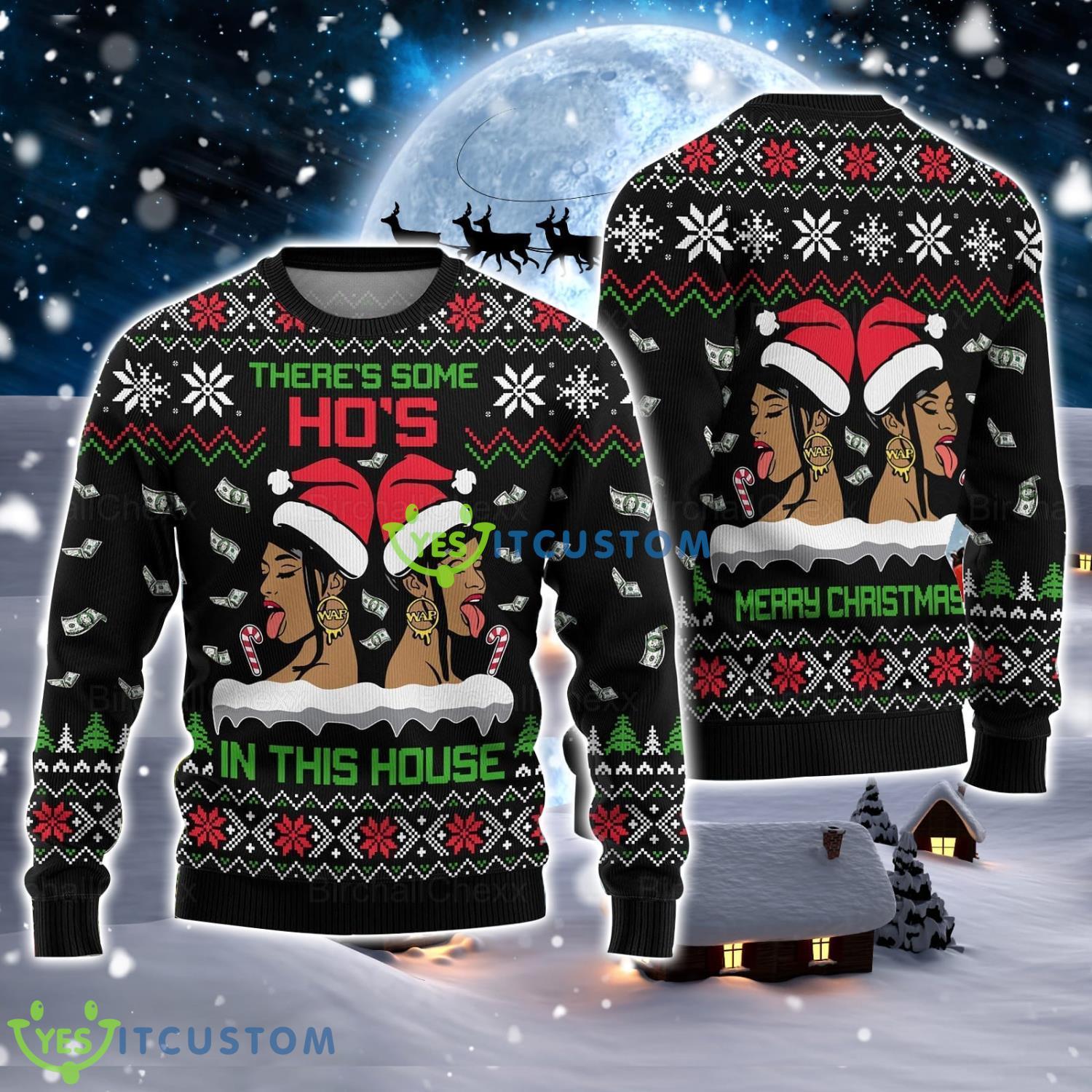Cardi B There's Some Ho's In This House Ugly Christmas Sweater Funny Christmas Shirt Product Photo 1
