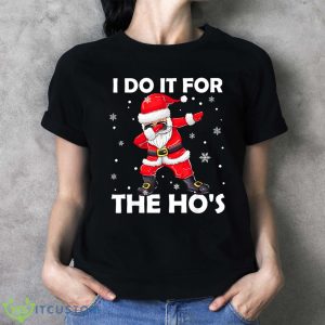 I Do It For The Hos Dabbing Santa Claus Christmas - Ladies T-Shirt