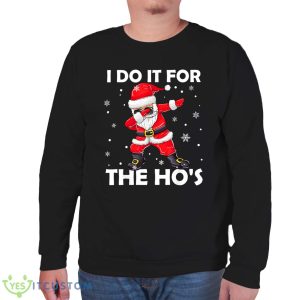 I Do It For The Hos Dabbing Santa Claus Christmas - Unisex Sweatshirt
