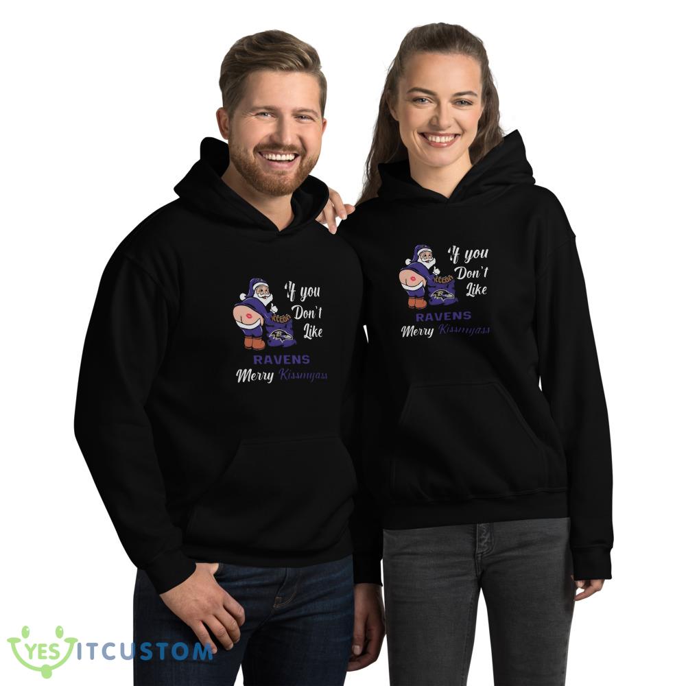 If You Dont Like Baltimore Ravens NFL Santa Merry Christmas Shirt 2 If You Dont Like Baltimore Ravens NFL Santa Merry Christmas Shirt - 18500 Unisex Heavy Blend Hooded Sweatshirt