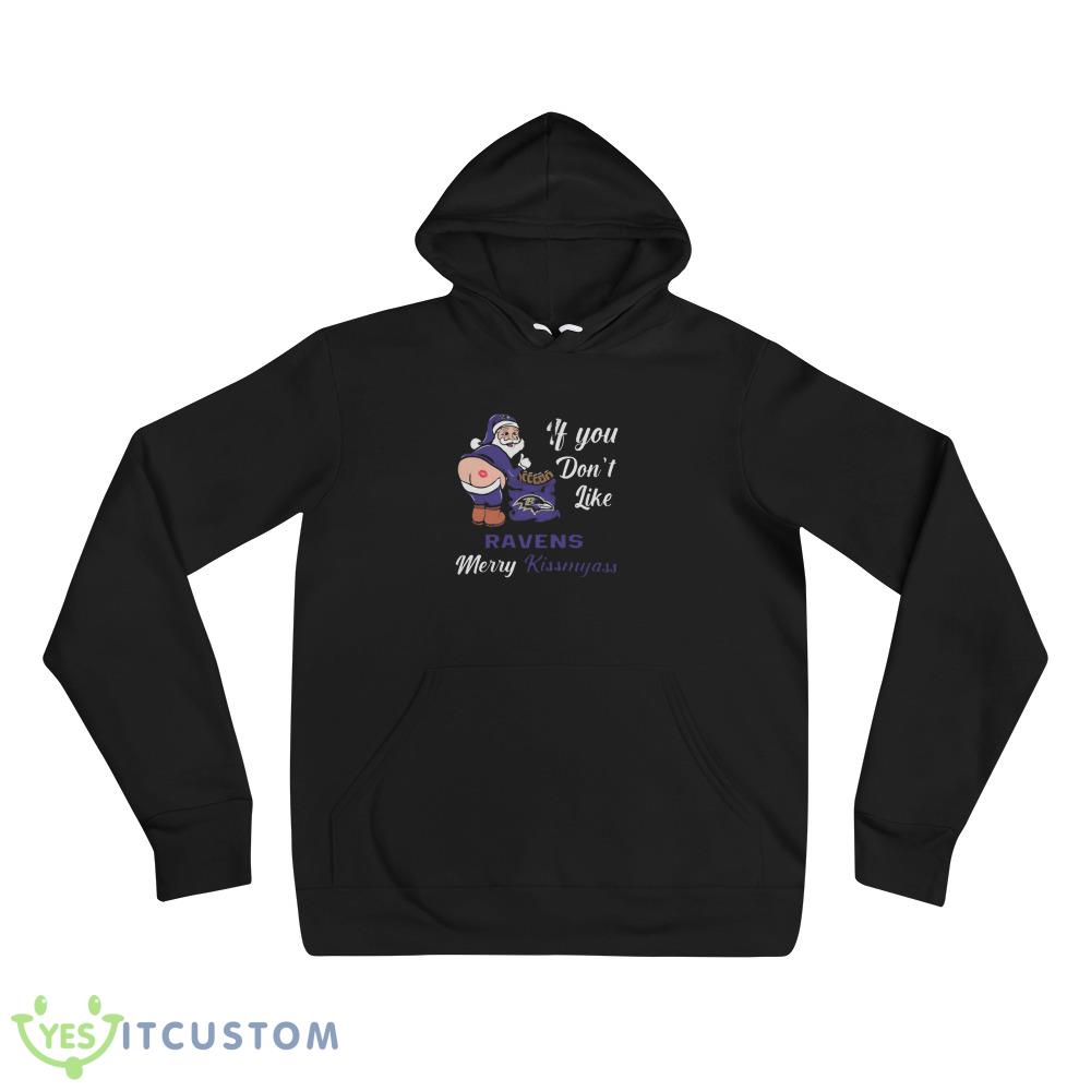 If You Dont Like Baltimore Ravens NFL Santa Merry Christmas Shirt 3 If You Dont Like Baltimore Ravens NFL Santa Merry Christmas Shirt - 3719 Unisex Fleece Pullover Hoodie