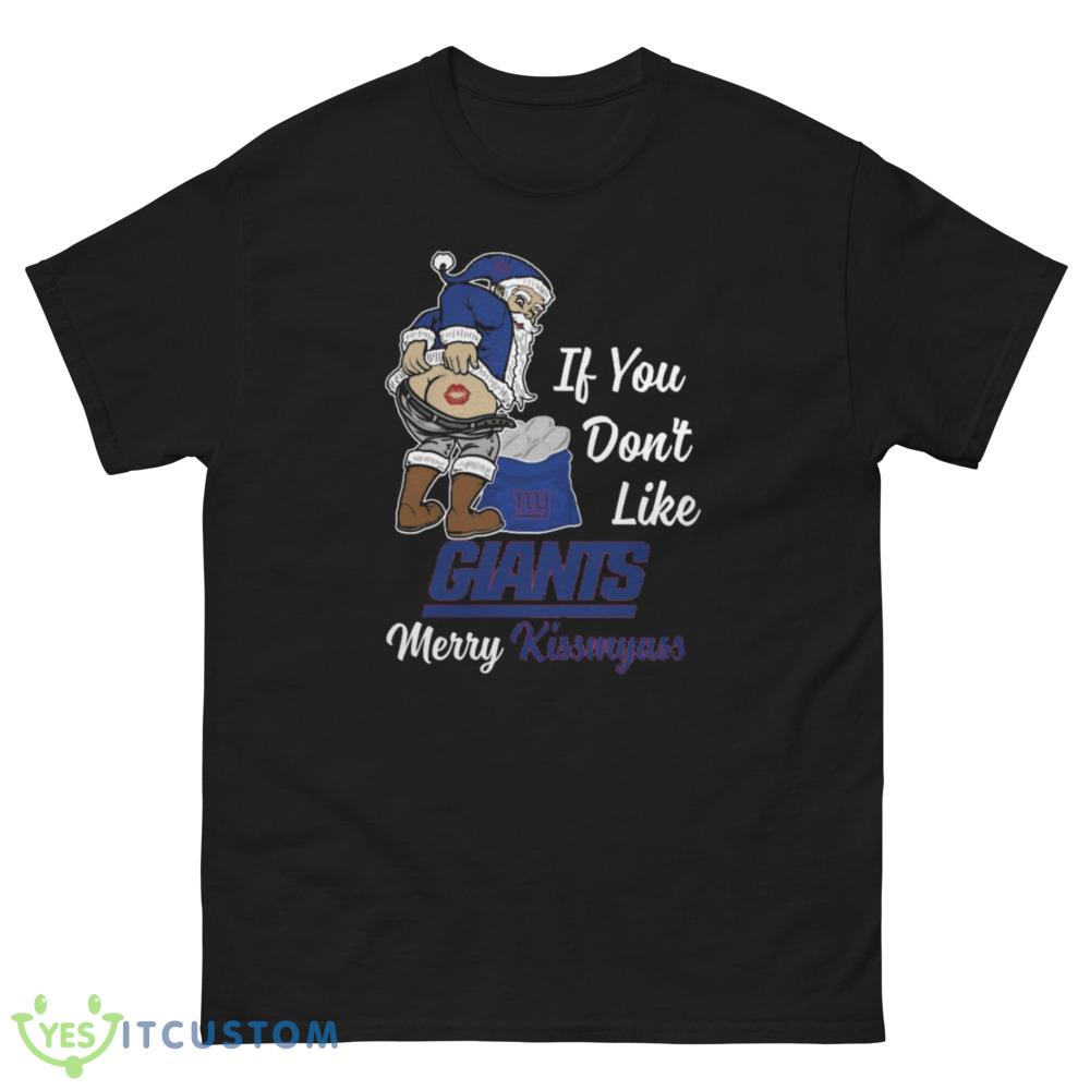 If You Dont Like New York Giants NFL Santa Merry Christmas Shirt 7 If You Dont Like New York Giants NFL Santa Merry Christmas Shirt - Men’s Classic Tee Gildan 5000