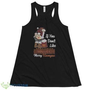 If You Dont Like Washington Commanders NFL Santa Merry Christmas Shirt 11 If You Dont Like Washington Commanders NFL Santa Merry Christmas Shirt - 8800 Women's Flowy Racerback Tank