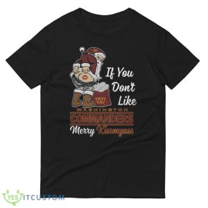 If You Dont Like Washington Commanders NFL Santa Merry Christmas Shirt 12 If You Dont Like Washington Commanders NFL Santa Merry Christmas Shirt - 980 Lightweight Fashion Short Sleeve T-Shirt