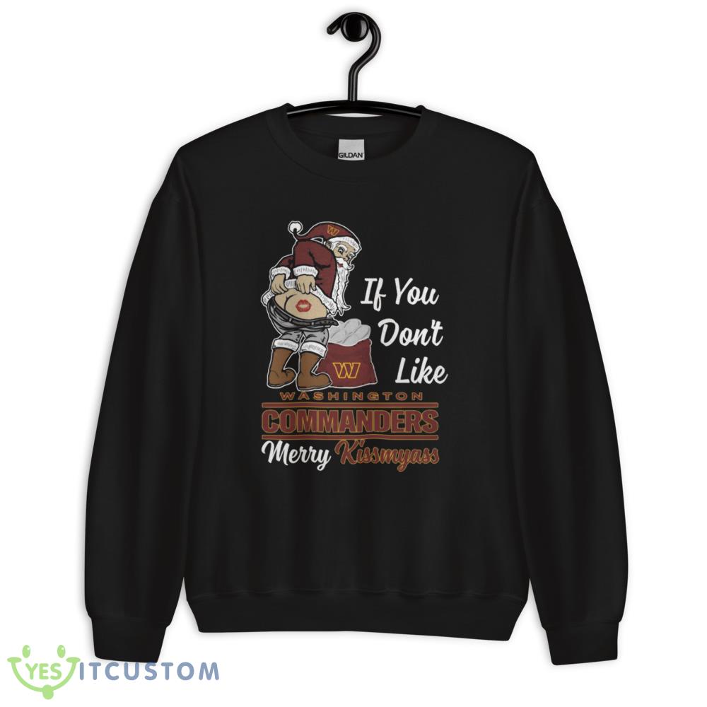 If You Dont Like Washington Commanders NFL Santa Merry Christmas Shirt 14 If You Dont Like Washington Commanders NFL Santa Merry Christmas Shirt - 18000 Unisex Heavy Blend Crewneck Sweatshirt