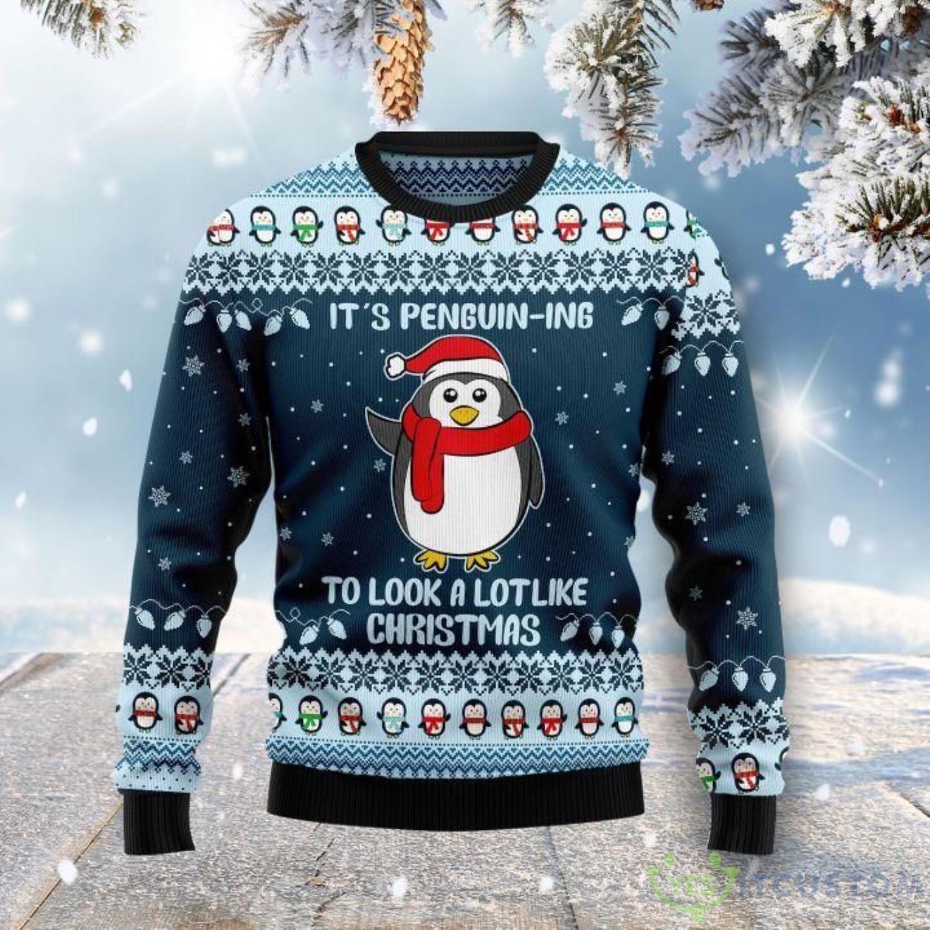 It’s Penguin-Ing Ugly Sweater For Christmas 3 It’s Penguin-Ing Ugly Sweater For Christmas Product Photo 1