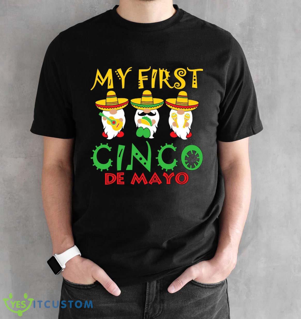 My First Cinco De Mayo T-Shirt For Men Women And Youths 2 My First Cinco De Mayo T-Shirt For Men Women And Youths - Black Unisex T-Shirt