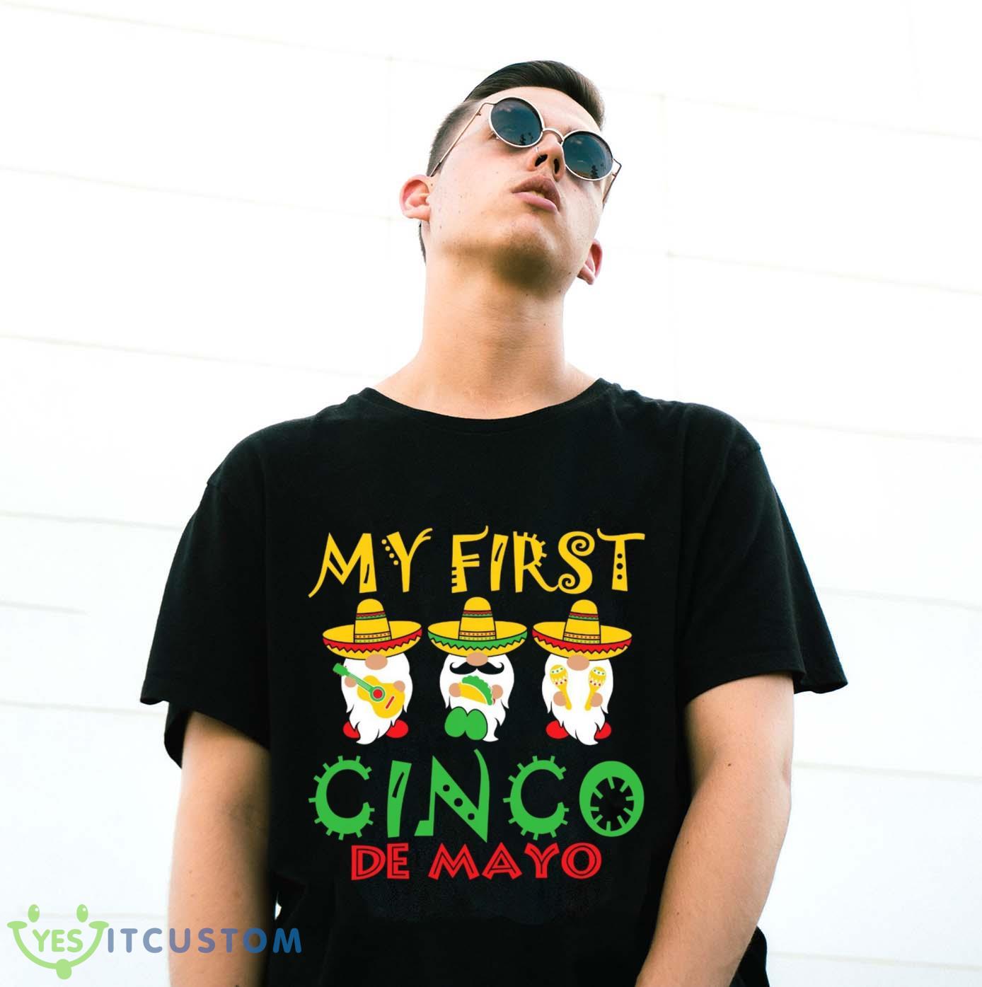 My First Cinco De Mayo T-Shirt For Men Women And Youths 19 My First Cinco De Mayo T-Shirt For Men Women And Youths - G500 Gildan T-Shirt