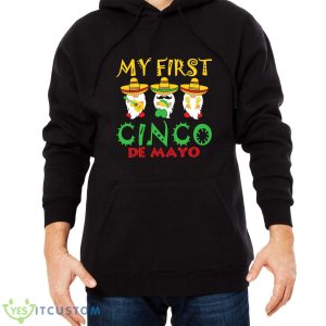 My First Cinco De Mayo T-Shirt For Men Women And Youths 14 My First Cinco De Mayo T-Shirt For Men Women And Youths - Men Black Hoodie
