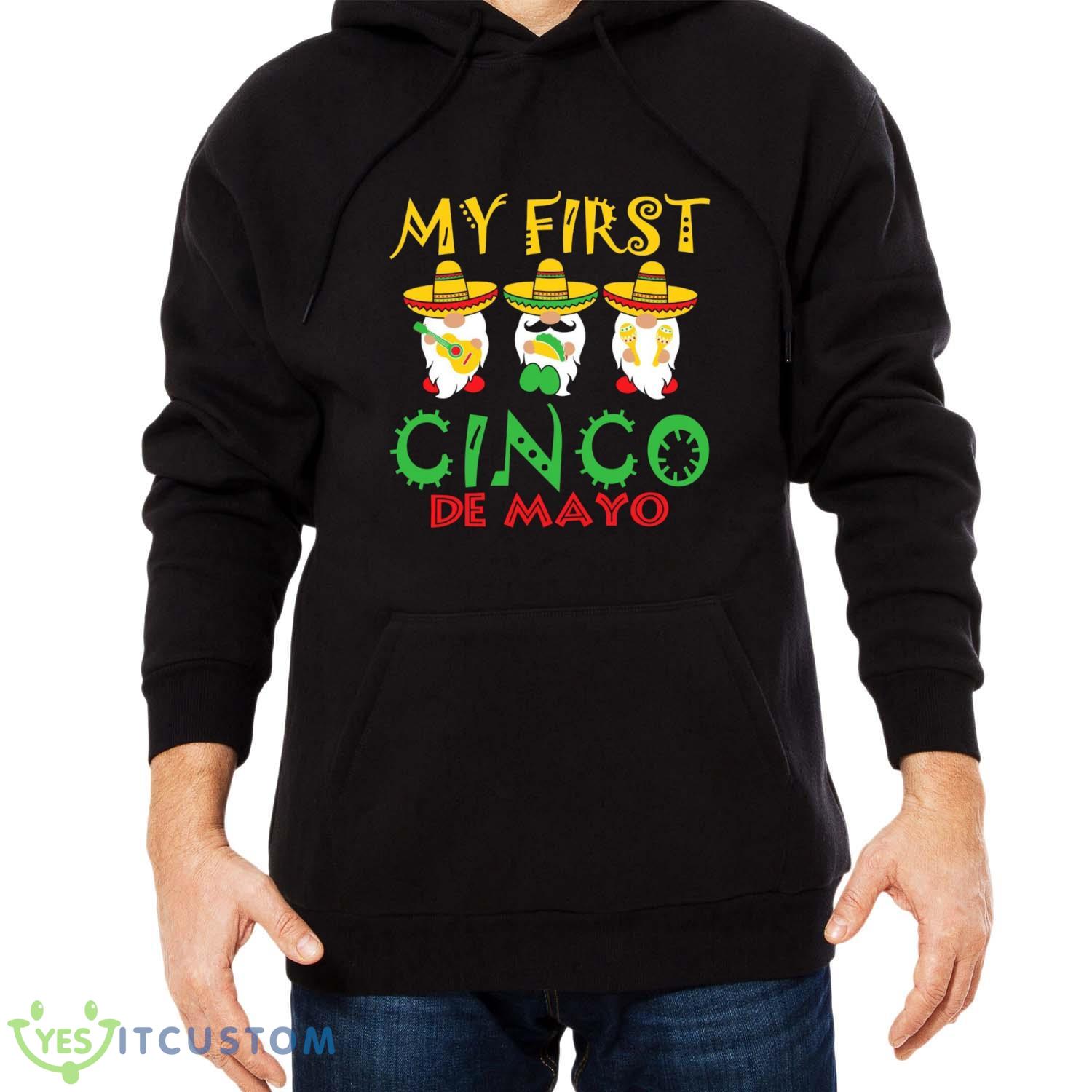 My First Cinco De Mayo T-Shirt For Men Women And Youths 6 My First Cinco De Mayo T-Shirt For Men Women And Youths - Men Black Hoodie