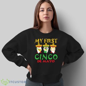 My First Cinco De Mayo T-Shirt For Men Women And Youths 16 My First Cinco De Mayo T-Shirt For Men Women And Youths - Sweatshirt