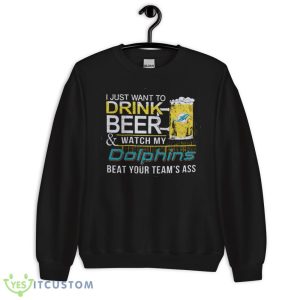 NFL Miami Dolphins Drink Beer And Watch My Dolphins Shirt Gift For Fan - 18000 Unisex Heavy Blend Crewneck Sweatshirt