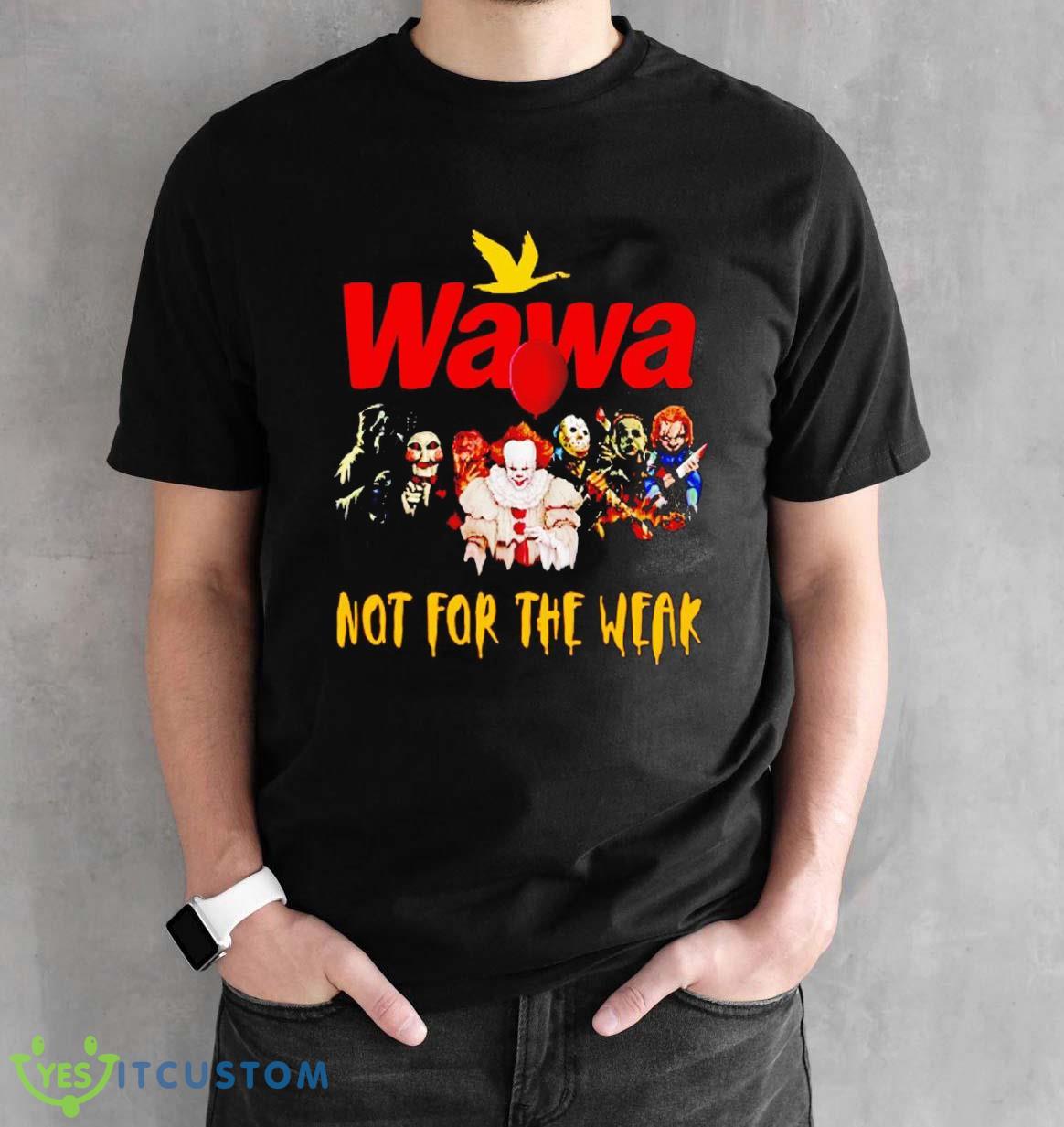 Official Wawa Not For The Weak Photo Design Halloween 2023 Shirt For Men Women And Youth 2 Official Wawa Not For The Weak Photo Design Halloween 2023 Shirt For Men Women And Youth - Black Unisex T-Shirt
