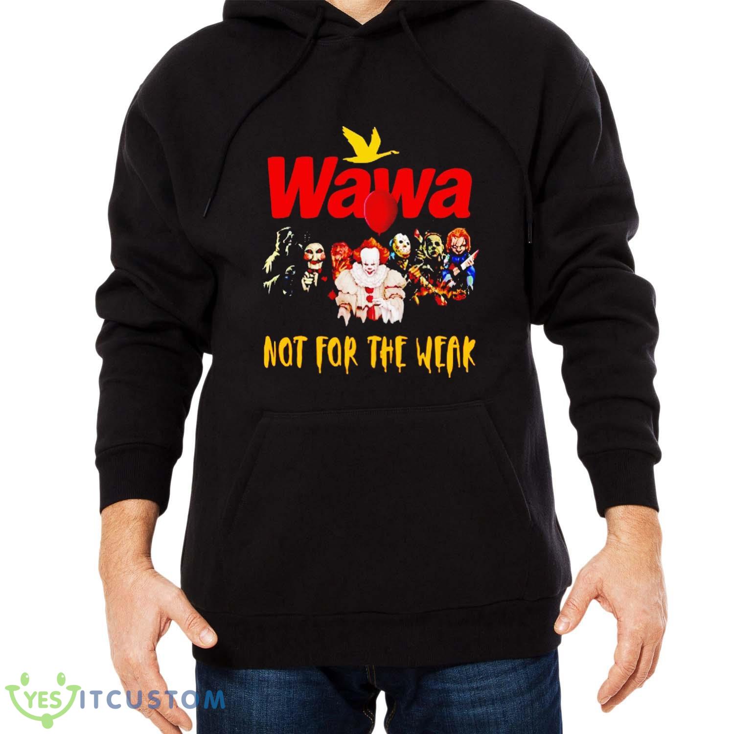 Official Wawa Not For The Weak Photo Design Halloween 2023 Shirt For Men Women And Youth 6 Official Wawa Not For The Weak Photo Design Halloween 2023 Shirt For Men Women And Youth - Men Black Hoodie