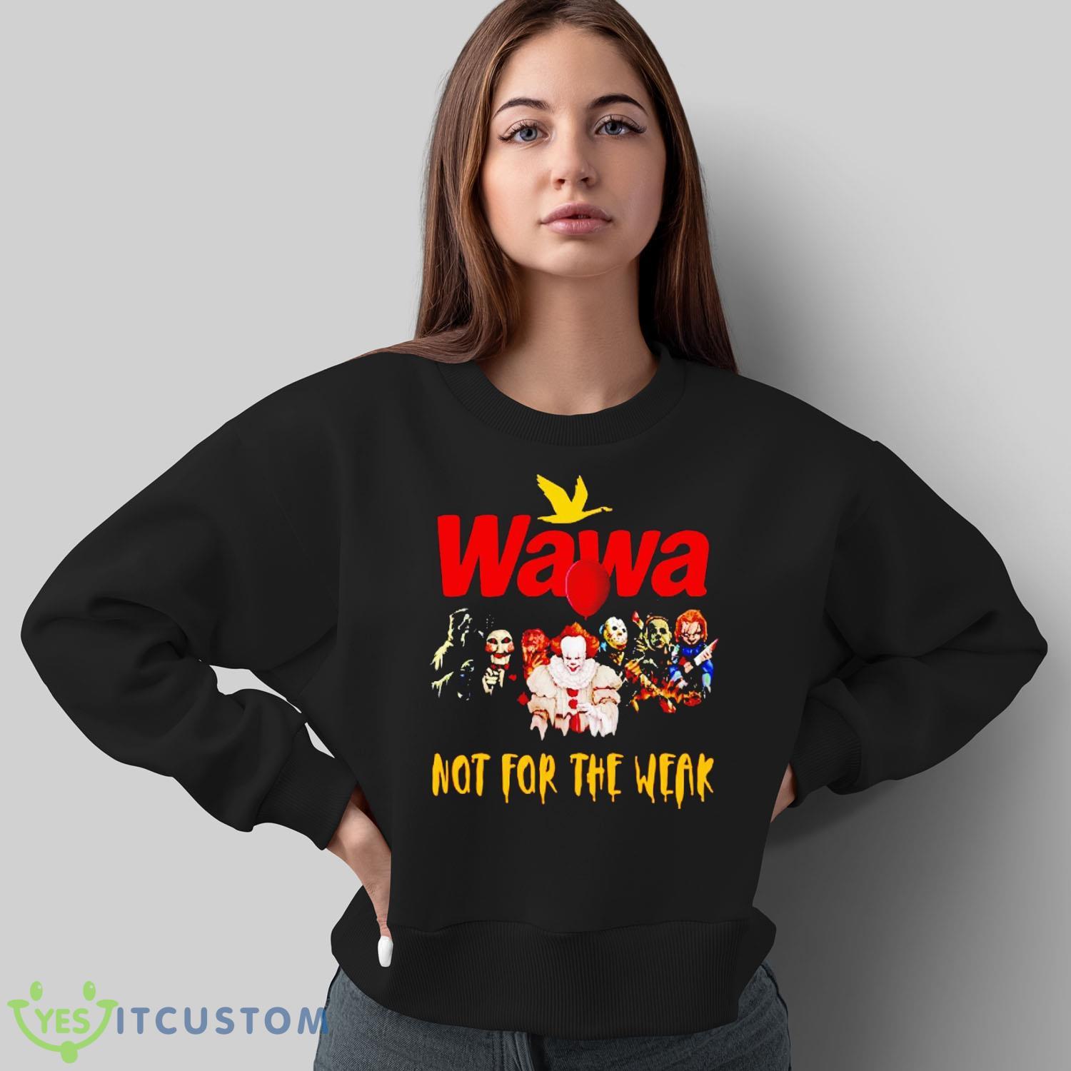 Official Wawa Not For The Weak Photo Design Halloween 2023 Shirt For Men Women And Youth 8 Official Wawa Not For The Weak Photo Design Halloween 2023 Shirt For Men Women And Youth - Sweatshirt