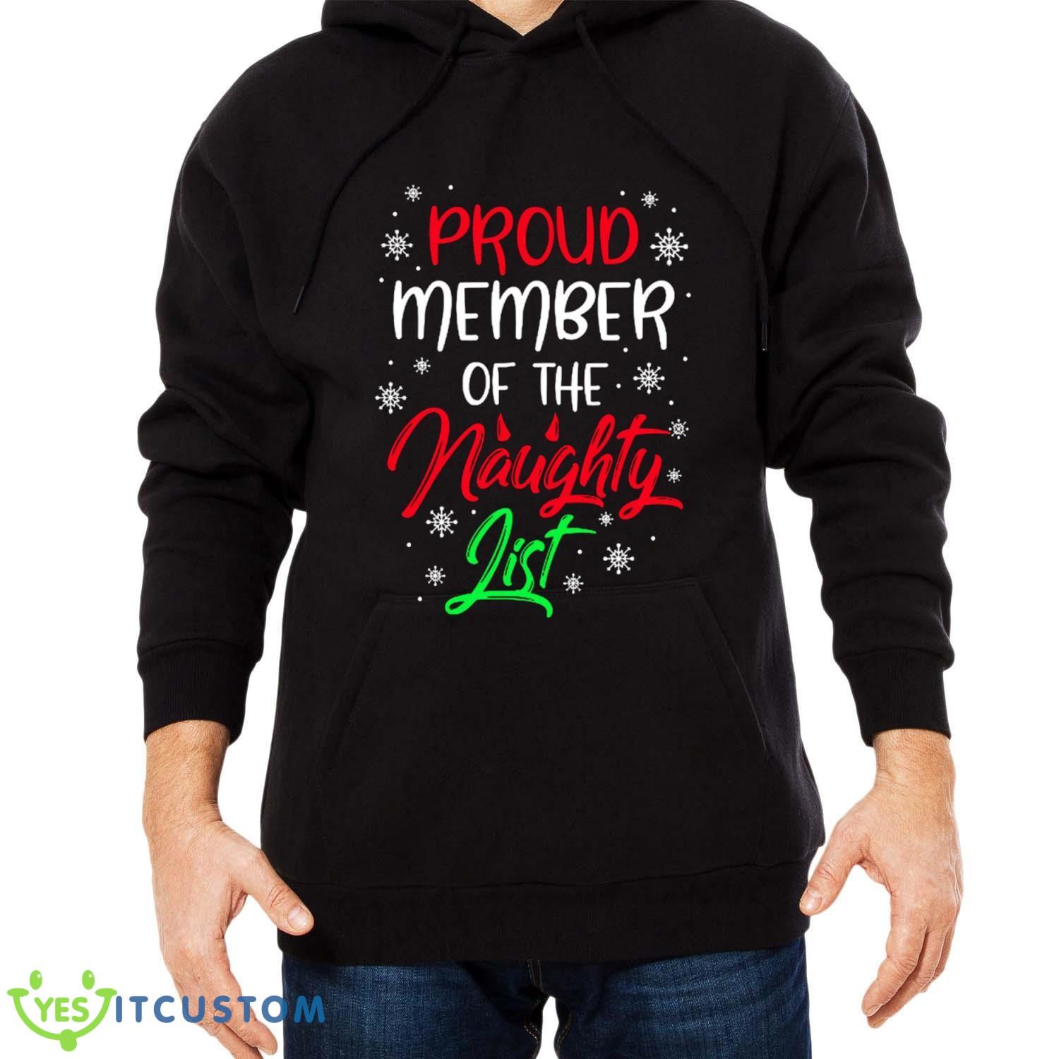 Proud Member Of The Naughty List T-Shirt For Men Women And Youths 6 Proud Member Of The Naughty List T-Shirt For Men Women And Youths - Men Black Hoodie
