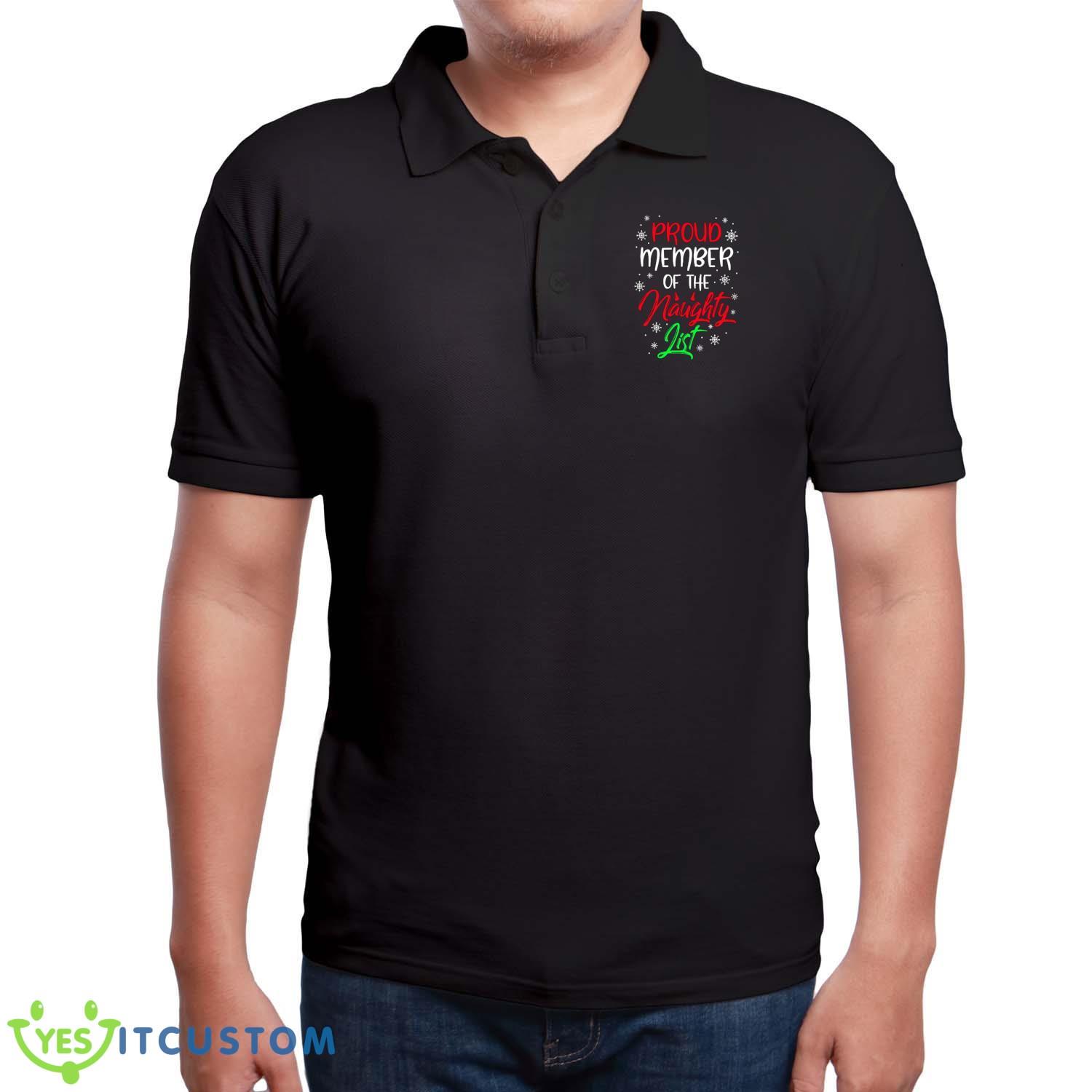 Proud Member Of The Naughty List T-Shirt For Men Women And Youths 7 Proud Member Of The Naughty List T-Shirt For Men Women And Youths - Men Polo T-Shirt