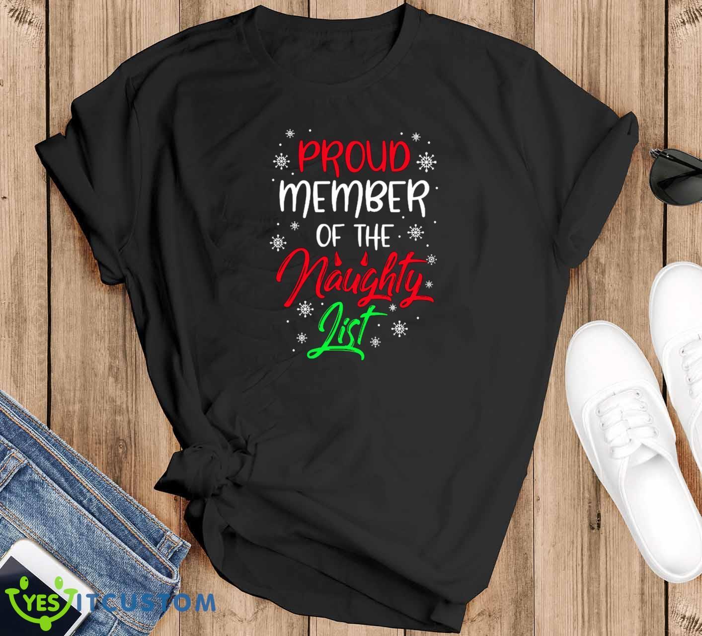 Proud Member Of The Naughty List T-Shirt For Men Women And Youths 18 Proud Member Of The Naughty List T-Shirt For Men Women And Youths - Black T-Shirt