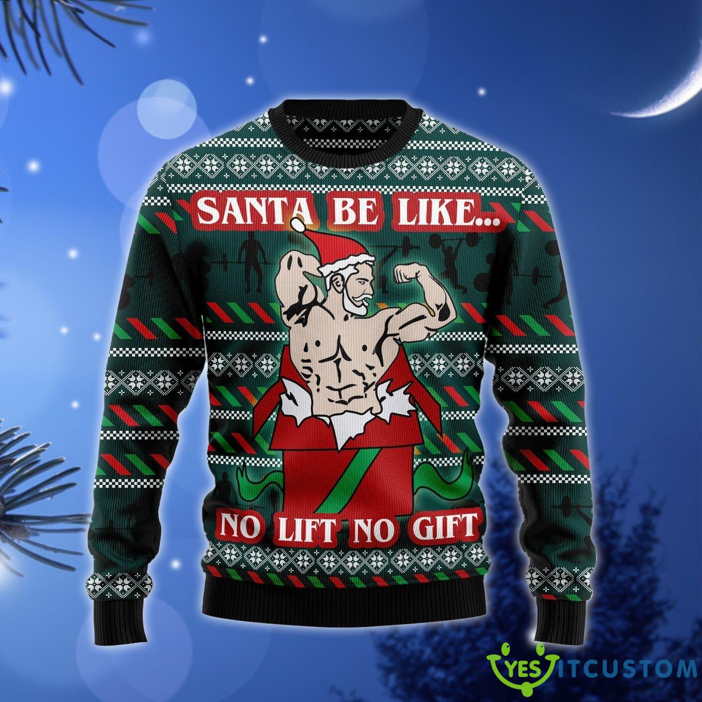 Santa No Lift No Gift Ugly Christmas Sweater Gift Men Women - Santa No Lift No Gift Ugly Christmas Sweater Gift Men Women_1