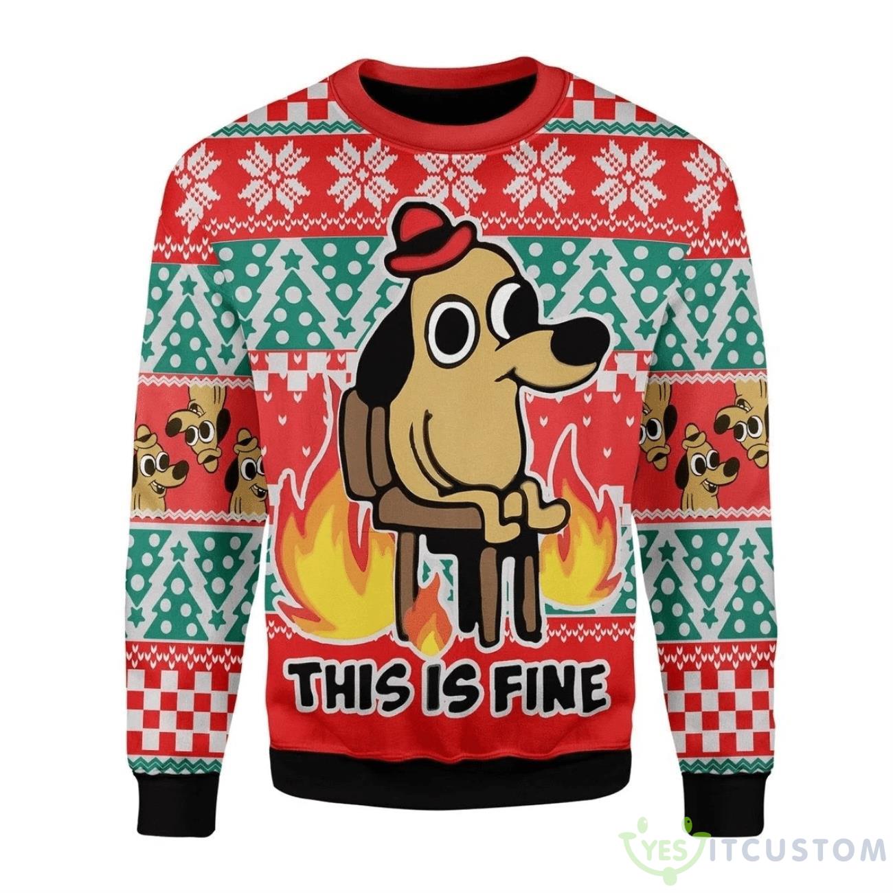 This Is Fine Meme Ugly Sweater For Christmas 5 This Is Fine Meme Ugly Sweater For Christmas Product Photo 1