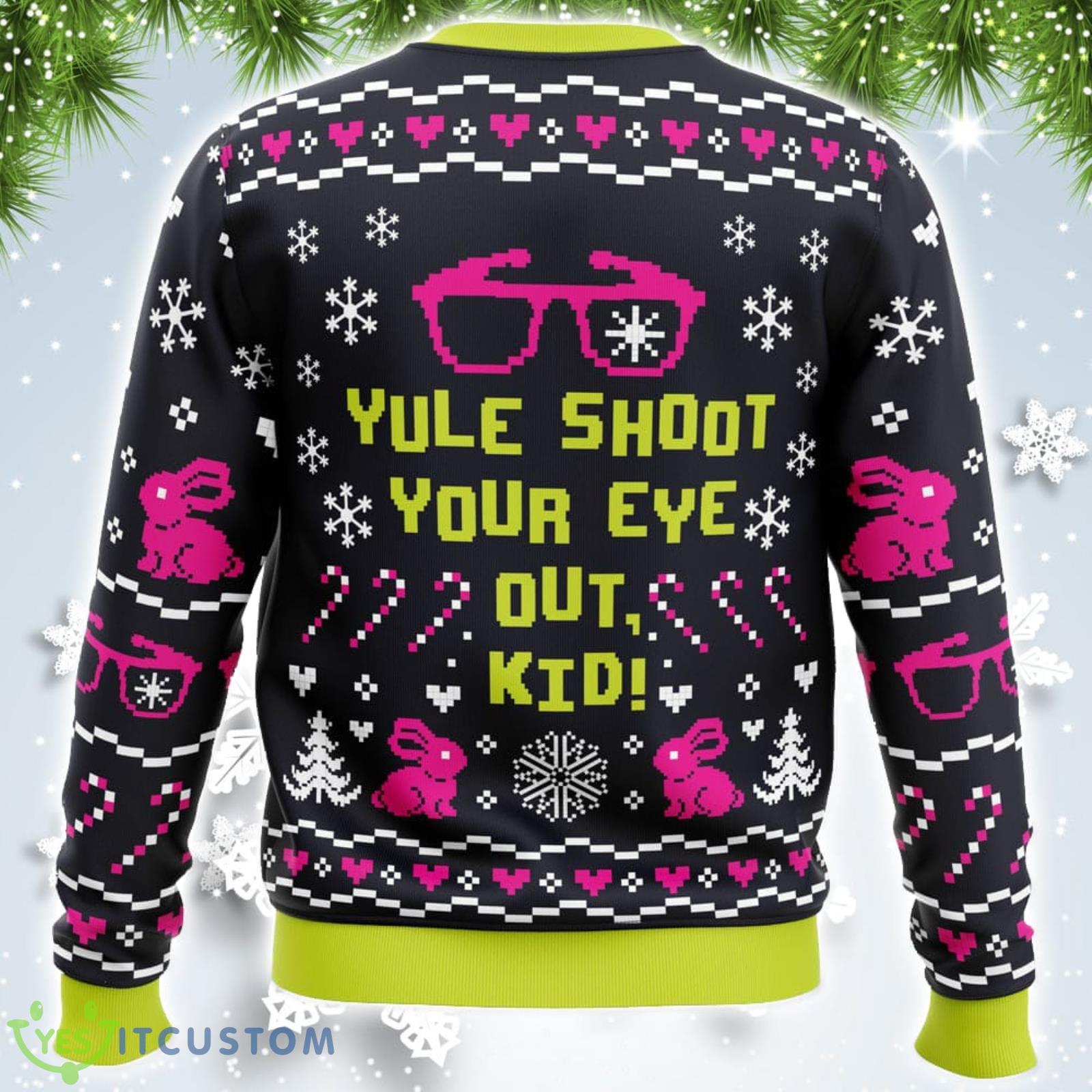 Yule Shoot Your Eye Out A Christmas Story Xmas Ugly Christmas Sweater Christmas Gift For Men And Women 6 Yule Shoot Your Eye Out A Christmas Story Xmas Ugly Christmas Sweater Christmas Gift For Men And Women Product Photo 2