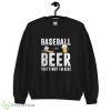 Baseball And Beer That's Why I'm Here T Shirt, Christmas Sweatshirt - 18000 Unisex Heavy Blend Crewneck Sweatshirt