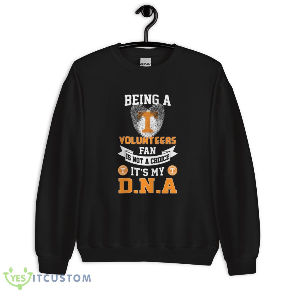 Being a Tennessee Volunteers fan is not a Choice It's my DNA T Shirt, Christmas Sweatshirt 12 being a tennessee volunteers fan is not a choice its my dna t shirt christmas sweatshirt