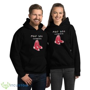 Boston Red Sox I'll Be There For You T Shirt, Christmas Sweatshirt - 18500 Unisex Heavy Blend Hooded Sweatshirt